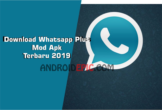 Download Whatsapp Plus Mod Apk Terbaru 2019 Download Whatsapp Plus Mod Apk Terbaru 2019 - Whatsapp Plus Mod Apk Terbaru 2019 adalah aplikasi mesengger versi modifikasi dari whatsapp versi resmi.