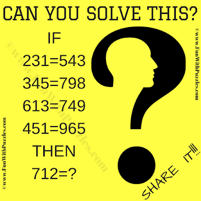If 231=543, 345=798, 613=749, 451=965 Then 712=?