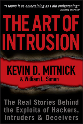 The Art of Intrusion: The Real Stories Behind the Exploits of Hackers, Intruders and Deceivers. Kevin D. Mitnick, William L. Simon