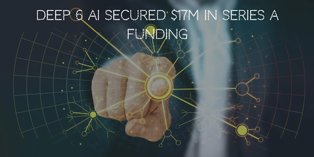 Deep 6 AI secured $17M in Series A Funding Round