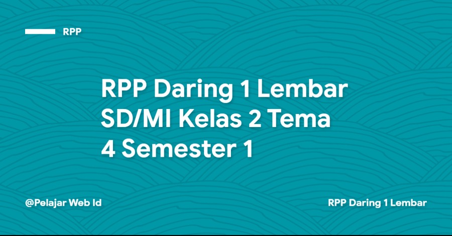RPP Daring 1 Lembar SD/MI Kelas 2 Tema 4 Semester 1 Download RPP Daring 1 Lembar SD/MI Kelas 2 Tema 4 Semester 1