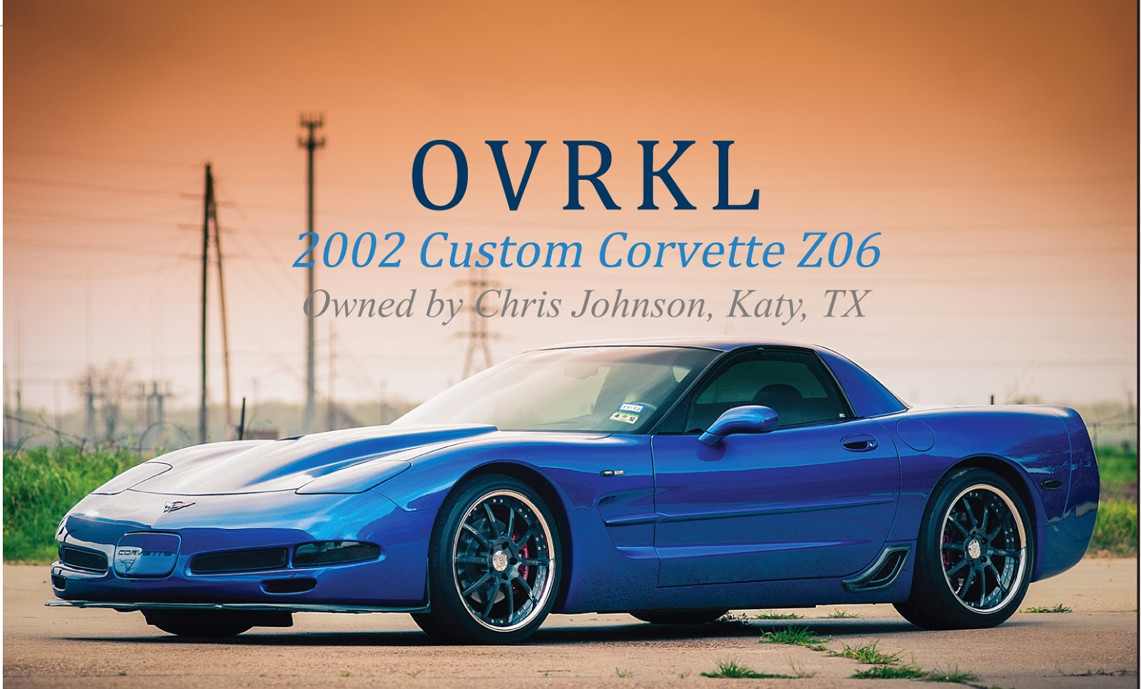Vette Vues Magazine Blog: OVRKL 2002 Custom Corvette Z06 Owned by Chris