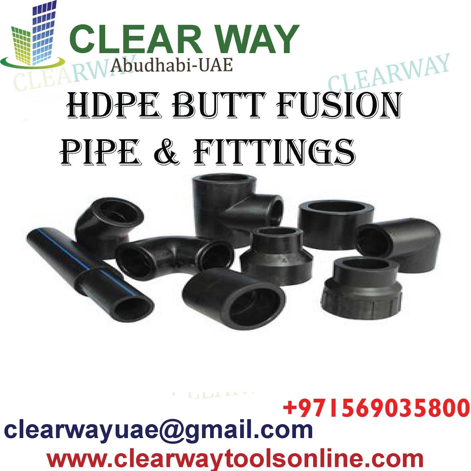 CLEARWAY HDPE BUTT FUSION PIPES AND FITTINGS IN MUSSAFAH , ABUDHABI , UAE
