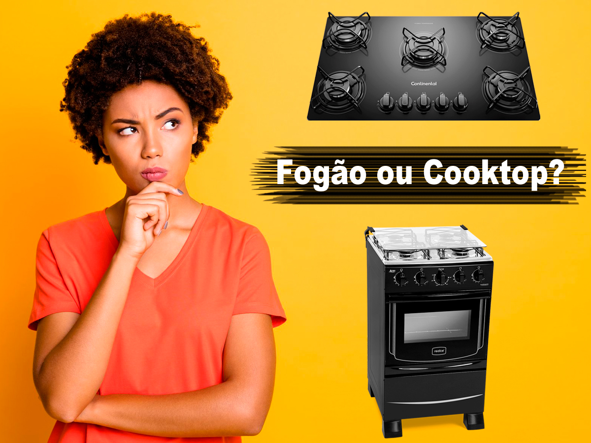 Fogão ou Cooktop, qual escolher? Veja vantagens e desvantagens Pâmela