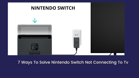 why wont my switch connect to my tv