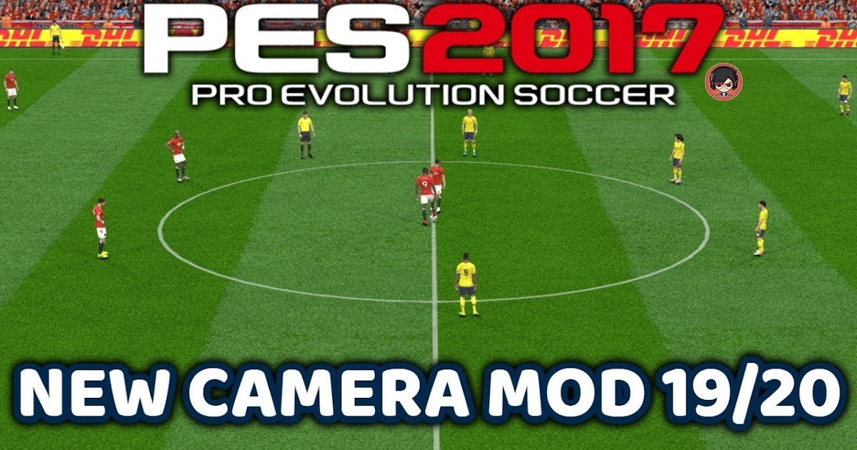 ultigamerz: PES 2017 New Camera Mod 2019-20