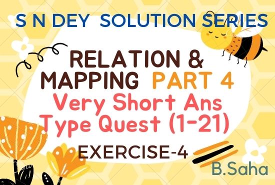 RELATION AND MAPPING (Part-4) | S.N. Dey Math Solution Series