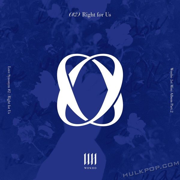 WONHO – 1ST MINI ALBUM PART. 2 [Love Synonym #2 : Right for Us]