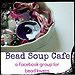 Bead Soup Blog Cafe