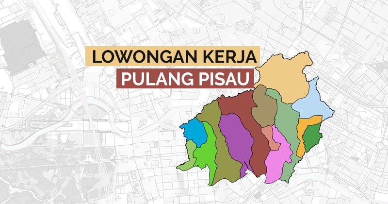 Lowongan Kerja Pulang Pisau Lowongan Kerja Kalimantan Tengah