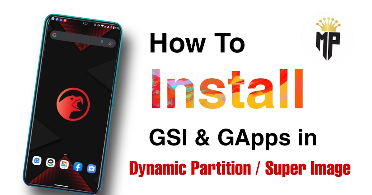 How to Install GSI and GAPPS on Dynamic Partition Devices as Infinix Hot 10