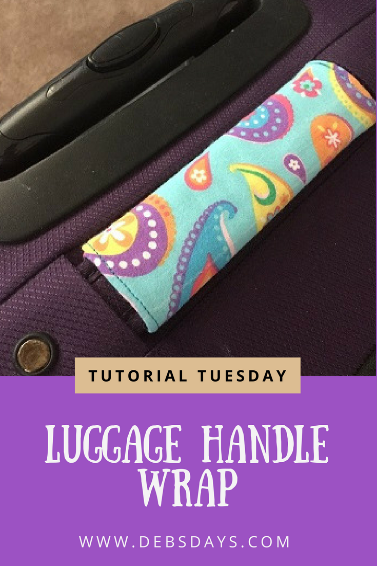 Debs Days Tutorial Tuesday Luggage Handle Wrap