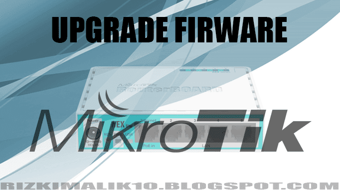 mikrotik routerboard upgrade firmware