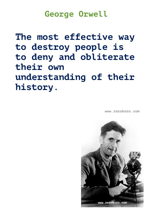 George Orwell Quotes. George Orwell Books Quotes, Truth, Freedom, Politics, Power & Thinking. George Orwell 1984 Quotes/ George Orwell Animal Farm Quotes