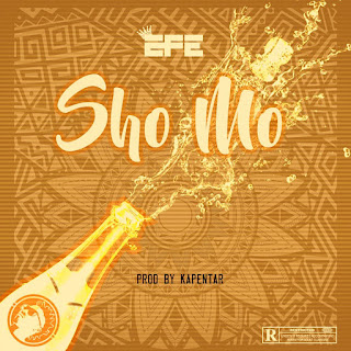Efe – Sho Mo (Prod. by Kapentar)