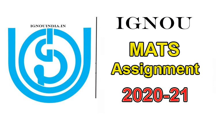 IGNOU MATS Assignment Download, IGNOU MATS Assignment Download 2020, IGNOU MATS Assignment 2020-21,  MATS Assignment 2020-21 Download,  IGNOU MATS Assignment 20-21