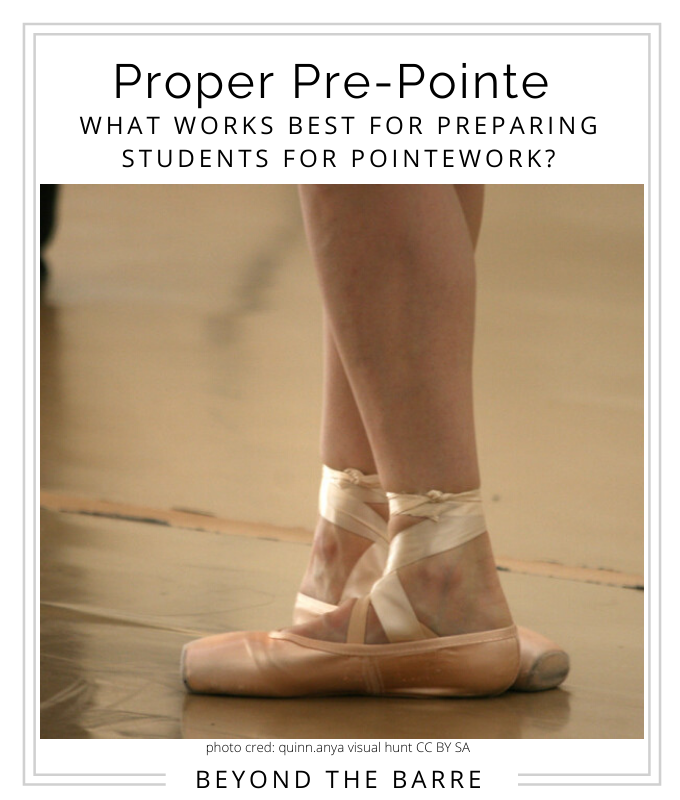 Beyond the Barre Proper PrePointe What Works Best?
