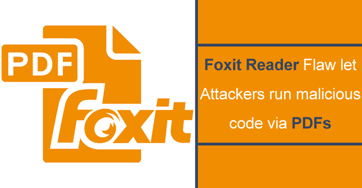 Foxit Reader Vulnerability Let Hackers Run Malicious Code via PDFs