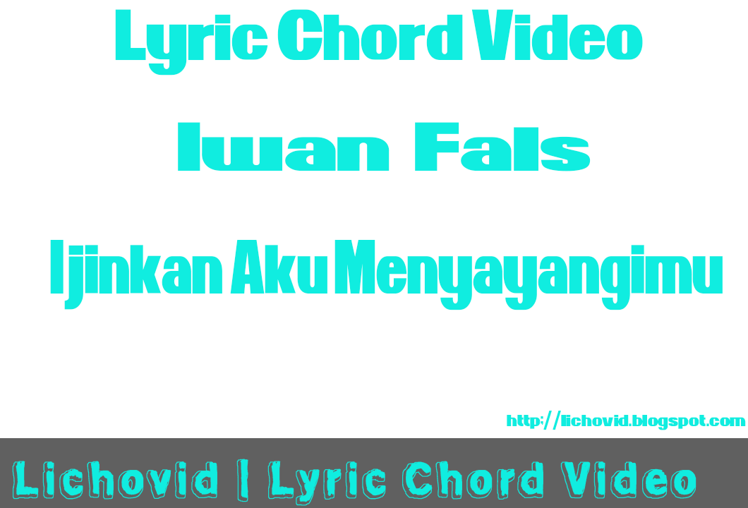 Lirik Dan Chord Iwan Fals - Ijinkan Aku Menyayangimu - Mahir Musik