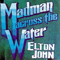 Madman Across The Water  (1971)