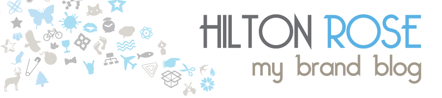 Hilton Rose - My Brand Blog