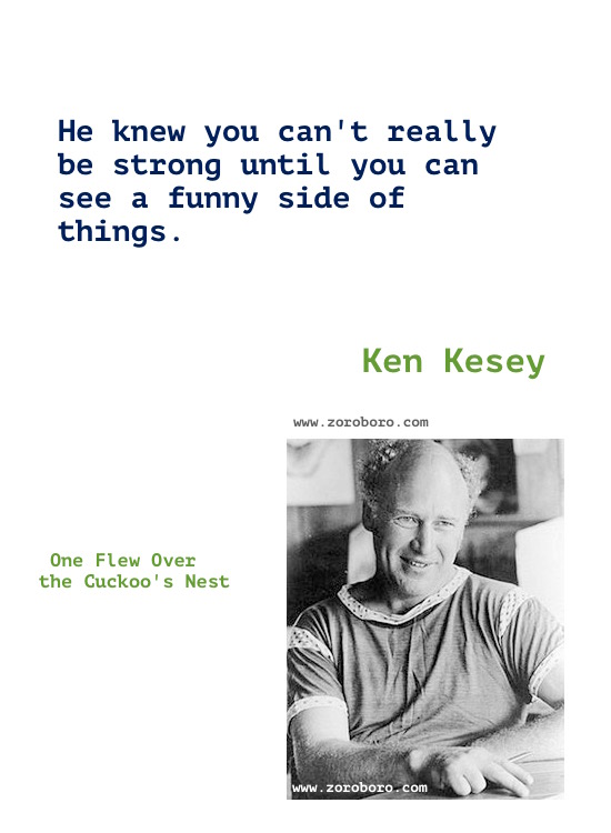 Ken Kesey Quotes. Ken Kesey One Flew Over the Cuckoo's Nest Book Quotes, Ken Kesey Writing, Ken Kesey Books Quotes,inspirational,motivational,hindi