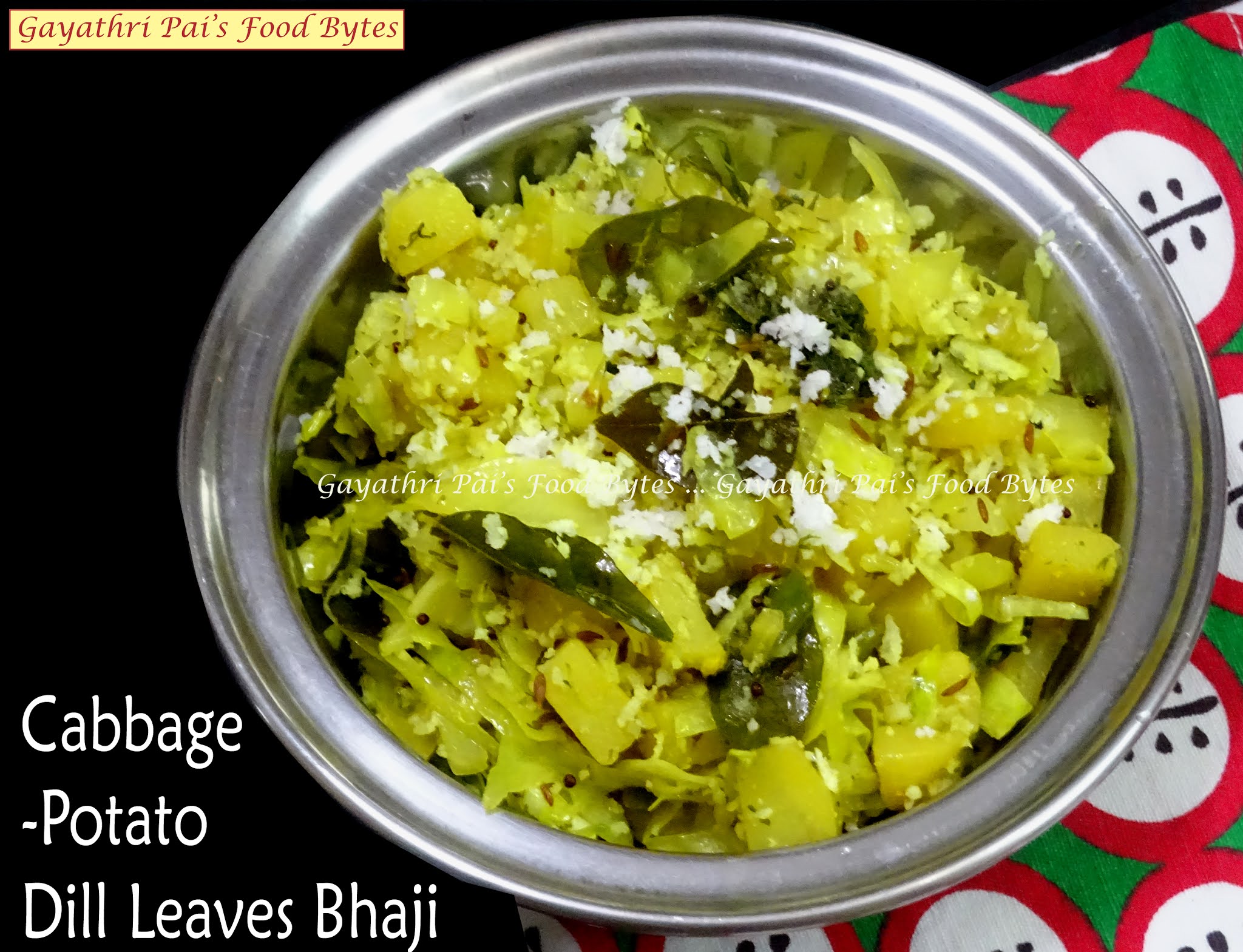Gayathri Pai's Food Bytes Cabbage Potato (Batata/ Aloo) Dill Leaves