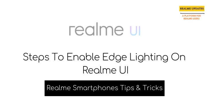 How To Enable Edge Lighting On Realme UI - Realme Updates