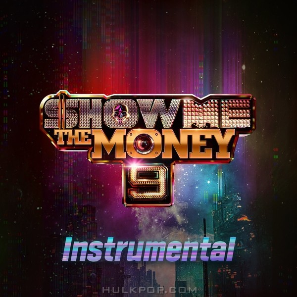 Various Artists – Show Me The Money 9 Instrumental