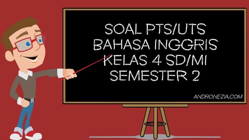 Soal Uts Bahasa Inggris Kelas 4 Semester 2 Tahun 2021 Ruang Sekolah Soal Uts Bahasa Inggris Kelas 4 Semester 2 Tahun 2021 Ruang Sekolah
