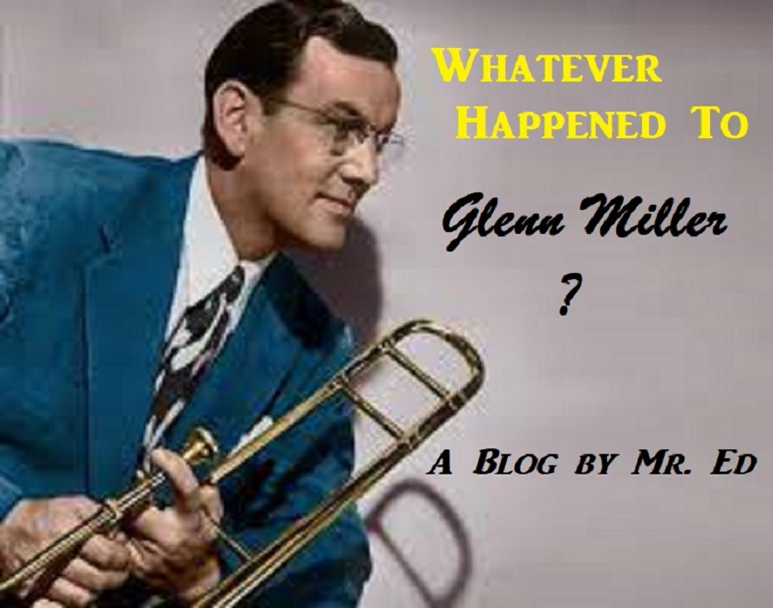 Whatever Happened to Glenn Miller?