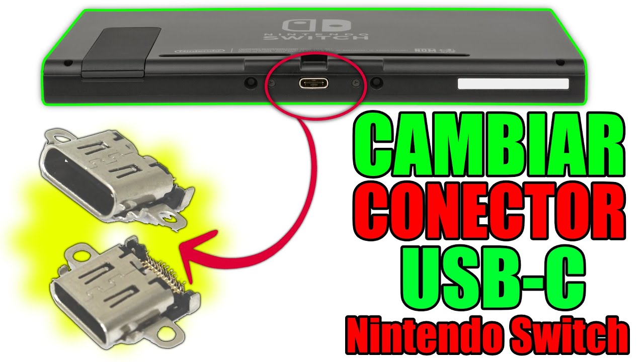 USBC DE LA Nintendo Switch TE EXPLICO LA MANERA CORRECTA DE CAMBIAR EL PUERTO / CONECTOR