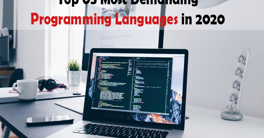 Top 05 Most Demanding Programming Languages in 2020 - Vestellite