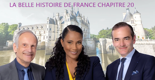 LA BELLE HISTOIRE DE FRANCE CHAPITRE 20 : FRANÇOIS 1ER, ROI DE CHIMÈRES ? (ÉMISSION DU 23 MAI 2021)