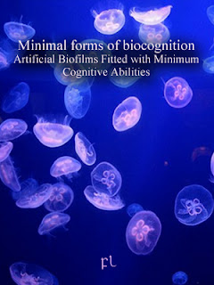 Minimal forms of biocognition: Artificial Biofilms Fitted with Minimum Cognitive Abilities Cover