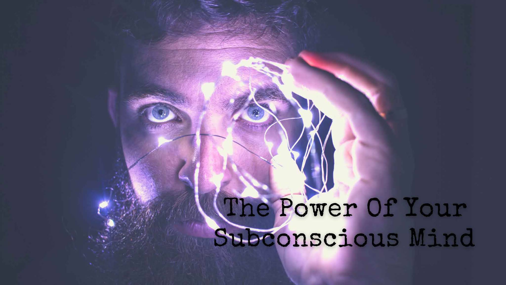 The Power Of Your Subconscious Mind & Why It Is So Important