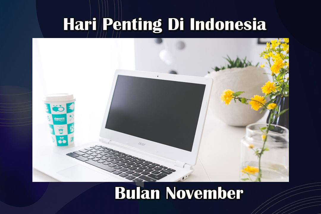 Hari Penting Bulan November Hari Penting Bulan November
