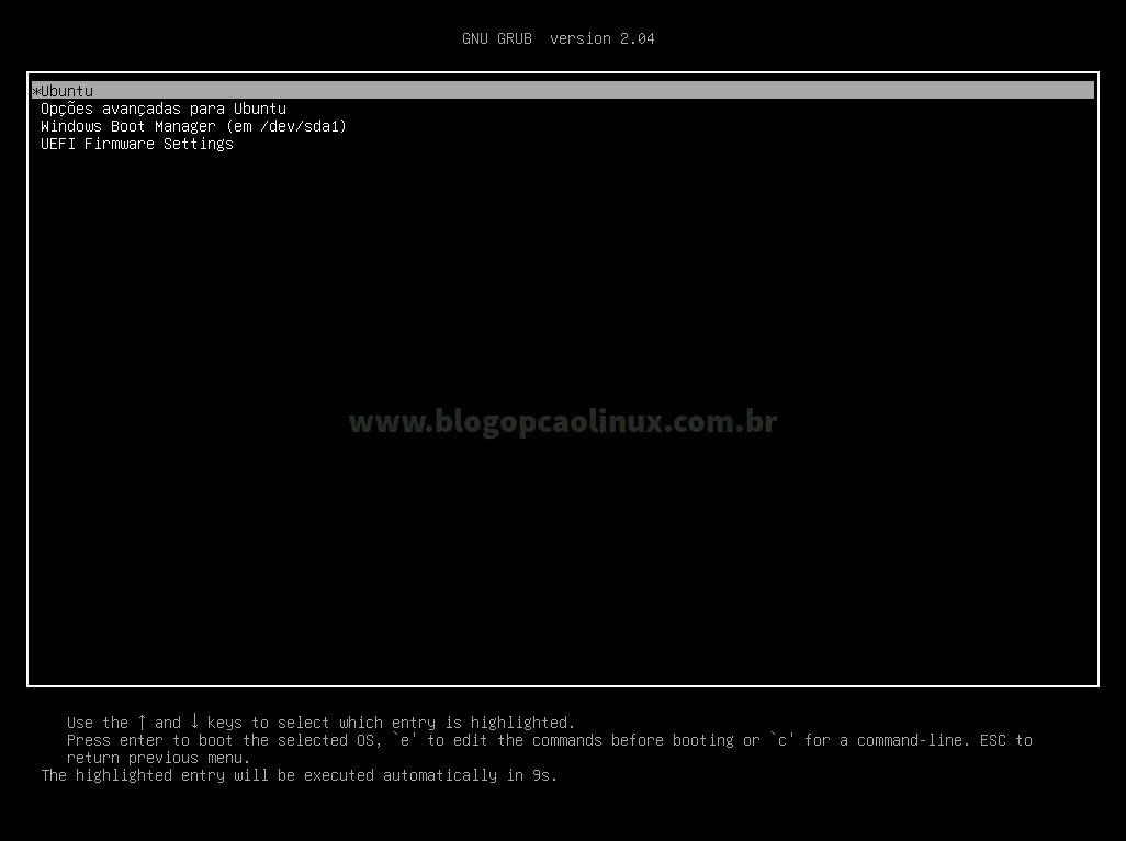 Na tela de inicialização do GRUB, deixe selecionado o Ubuntu e pressione Enter