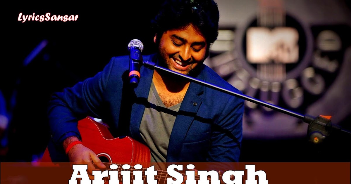arijit singh all songs arijit singh all songs