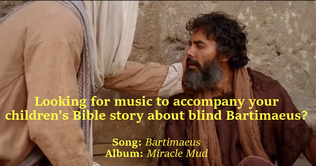IDEAS UNLIMITED Song About Blind Bartimaeus