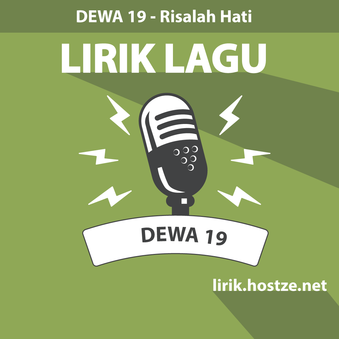 Lirik Lagu Risalah Hati - Dewa 19 - Lirik Hostze - Lirik Lagu Lengkap