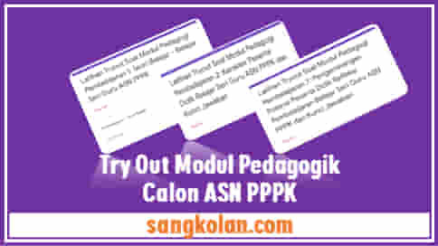 sangkolan.com - Try Out Disertai Jawaban Modul Pedagogik Pembelajaran 1 - 7 Seri Guru Belajar Mandiri Calon Guru ASN PPPK
