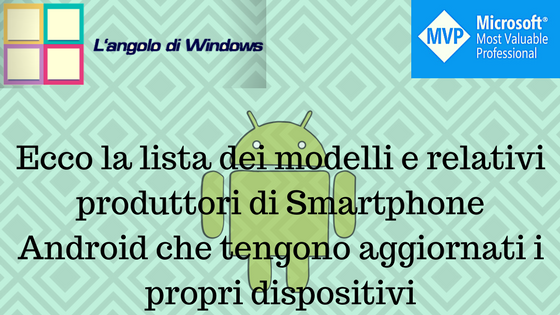 Ecco la lista dei modelli e relativi produttori di Smartphone che tengono aggiornati i propri dispositivi 11 Google%2Bpubblica%2Bla%2Blista%2Bdei%2Bdispositivi%2Baggiornati%2Balle%2Bultime%2Bpatch%2Be%2Bi%2Brelativi%2Bproduttori