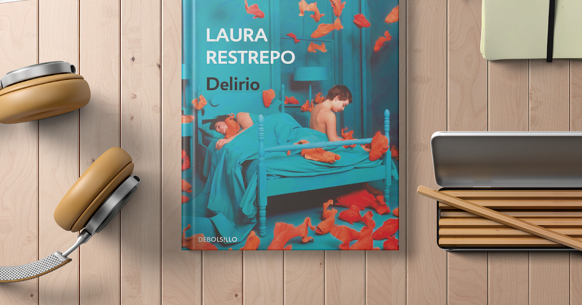 Reseña Delirio Laura Restrepo