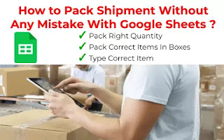 How to Pack Shipment Without Any Mistake With Google Sheets