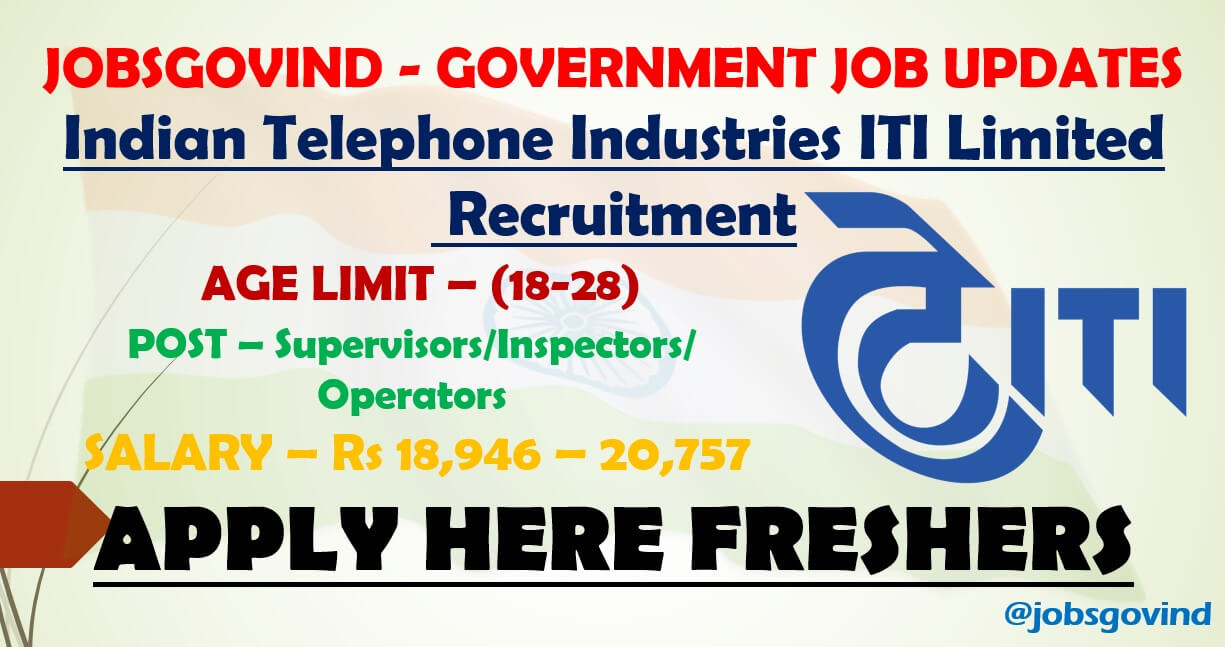 Indian Telephone Industries ITI Limited Recruitment 2021 for