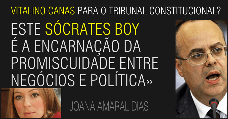 «Que caraças. Vitalino Canas para o Constitucional?!» Joana Amaral