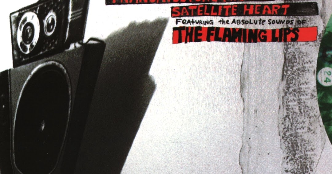 The Flaming Lips Transmissions From The Satellite Heart (1993