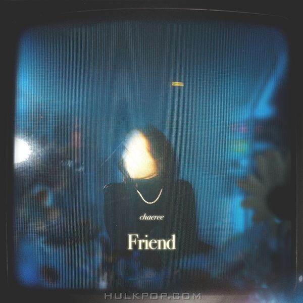 Chaeree – friend – Single