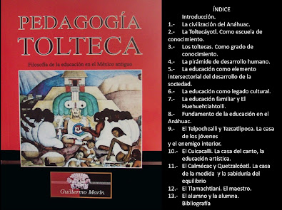 PEDAGOGÍA TOLTECA 
<br>filosofía de la educación en el México antiguo